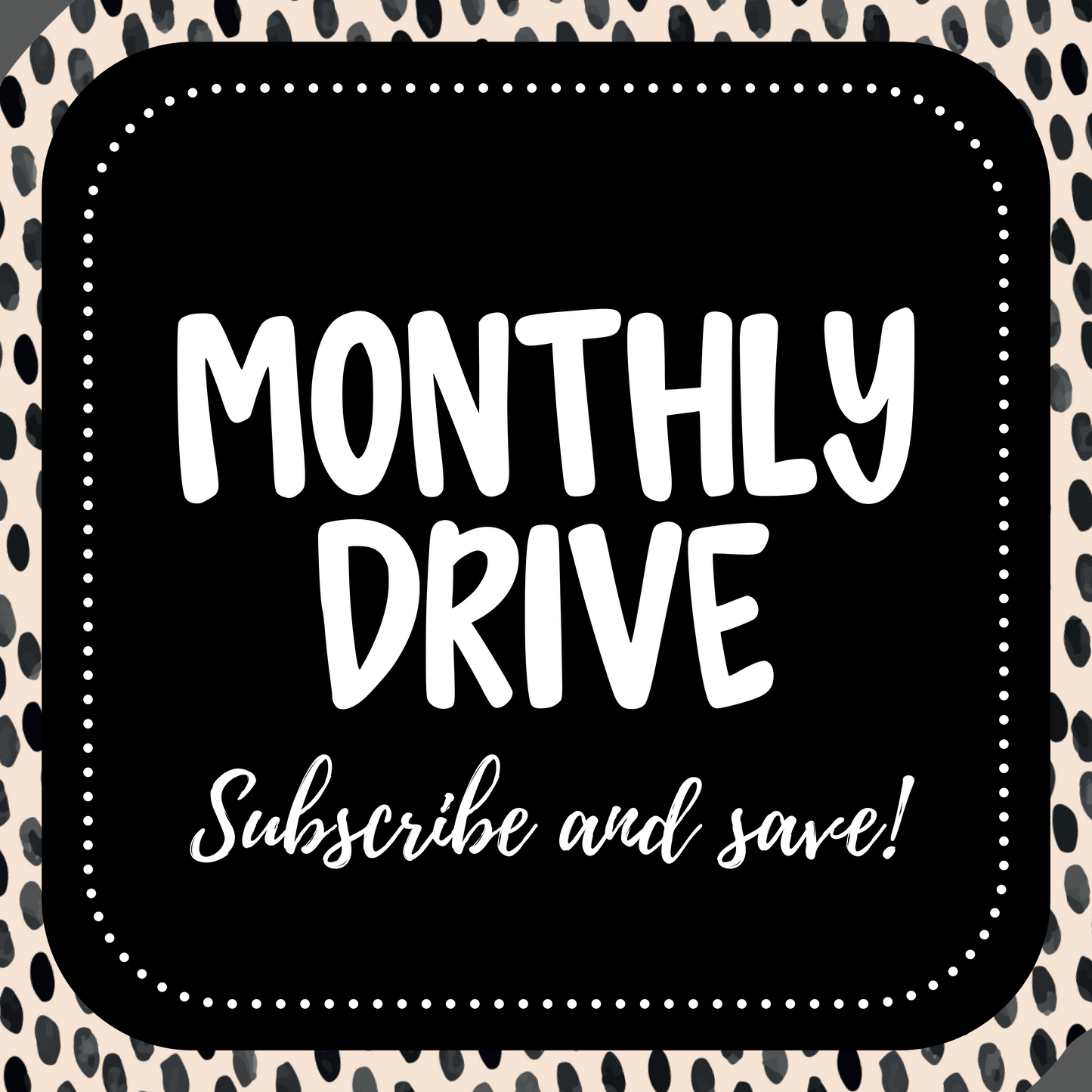 Monthly Drive Access