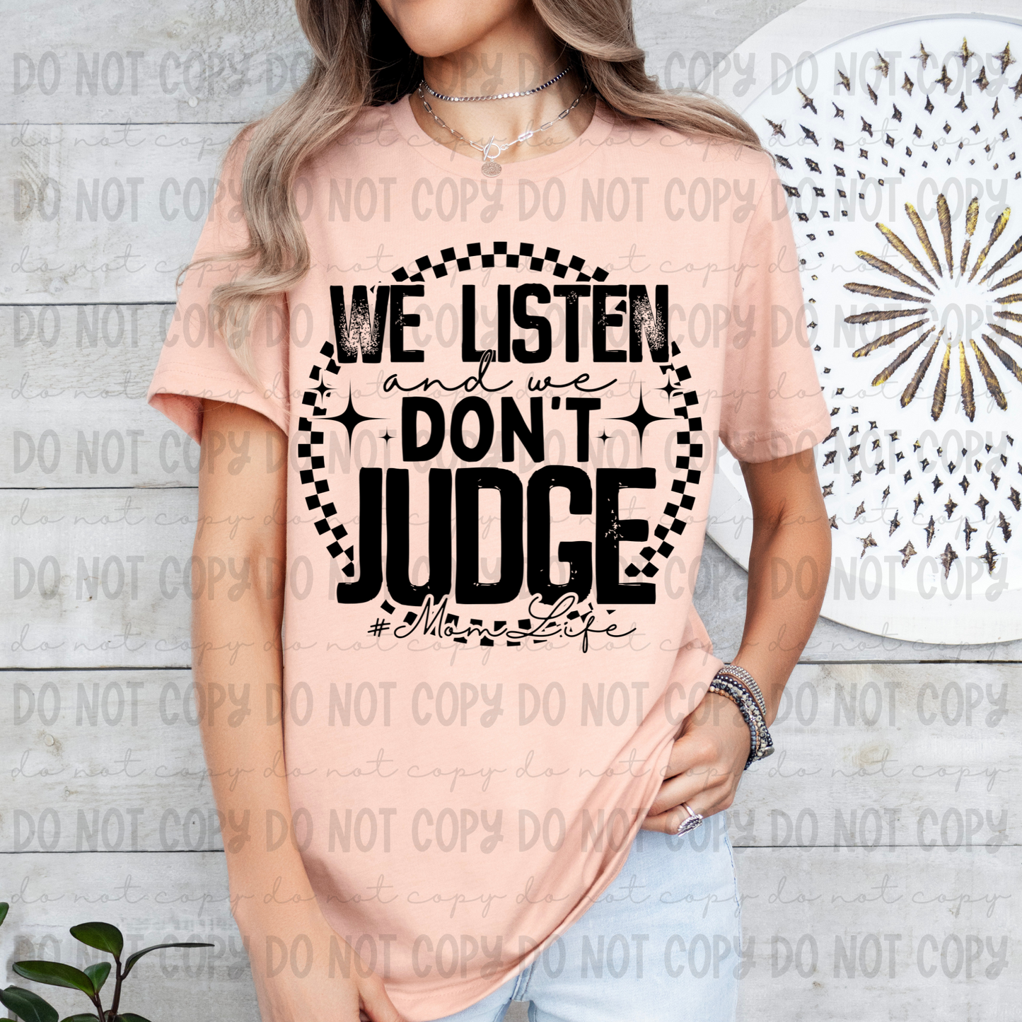 We Listen And We Don't Judge Mom Life - PNG