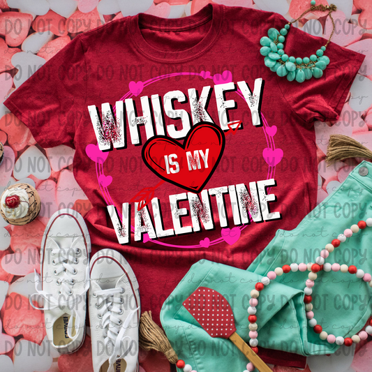 Whiskey Is My Valentine - PNG