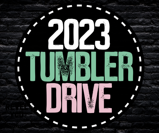 2023 TUMBLER DRIVE